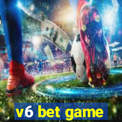 v6 bet game